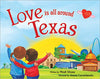 Love Is All Around Texas [Hardcover] Silvano, Wendi and Czernichowska, Joanna