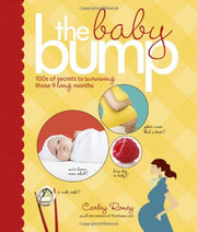 The Baby Bump: 100s of Secrets to Surviving Those 9 Long Months used book depot