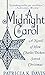 A Midnight Carol: A Novel of How Charles Dickens Saved Christmas Davis, Patricia K