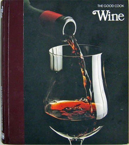 Wine (The Good Cook Techniques & Recipes Series) used book depot