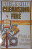 Cleansing Fire: Welcome to the New Springtime [Paperback] Peter B Kelly