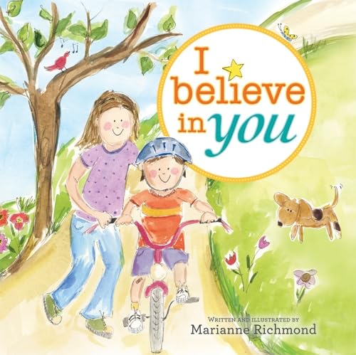I Believe in You: A Motivational and Self-Esteem Book to Teach Confidence (Encouragement Gifts for Kids, Gifts for Graduation) (Marianne Richmond) used book depot
