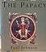 The Papacy [Paperback] Paul Johnson