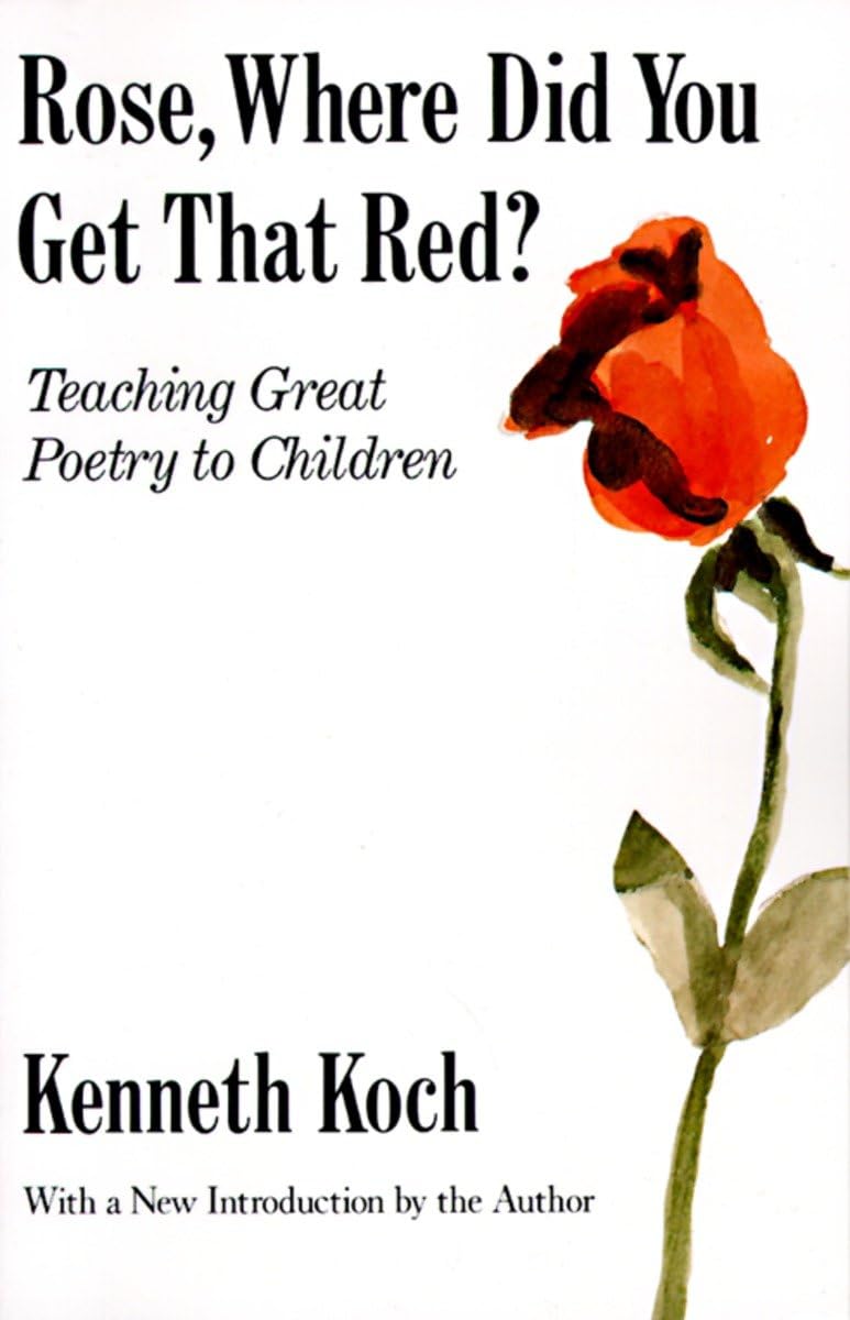 Rose, Where Did You Get That Red?: Teaching Great Poetry to Children used book depot