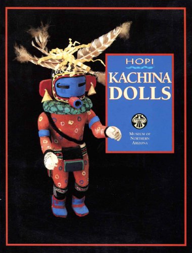 Hopi Kachina Dolls Plateau, Vol 63 No 4 Breunig, Robert and LomatuwayMa, Michael