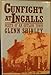 Gunfight at Ingalls: Death of an Outlaw Town Shirley, Glenn