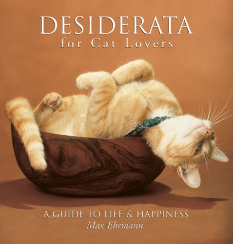 Desiderata for Cat Lovers: A Guide to Life & Happiness used book depot
