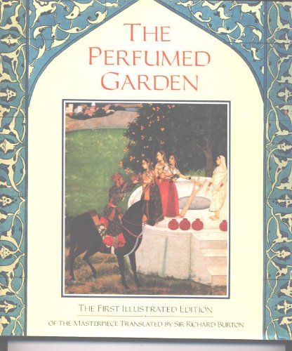 The perfumed garden Nafza?wi?, ?Umar ibn Muh?ammad