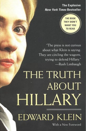 The Truth About Hillary: What She Knew, When She Knew It, and How Far She'll Go to Become President used book depot