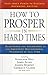 How to Prosper in Hard Times [Hardcover] Napoleon Hill; James Allen