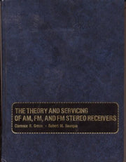 The theory and servicing of AM, FM, and FM stereo receivers used book depot