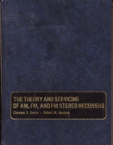 The theory and servicing of AM, FM, and FM stereo receivers used book depot