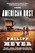 American Rust: A Novel (Random House Reader's Circle)