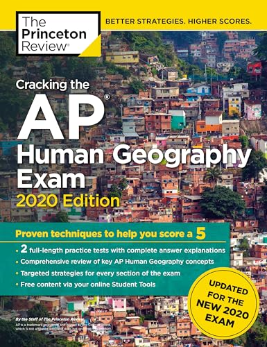 Cracking the AP Human Geography Exam, 2020 Edition: Practice Tests & Prep for the NEW 2020 Exam (College Test Preparation)