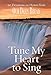 Tune My Heart to Sing: 90 Devotions on Hymns from Our Daily Bread Branon, Dave and McCasland, David