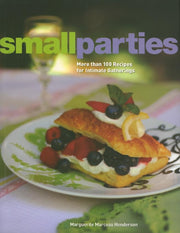 Small Parties: More than 100 Recipes for Intimate Gatherings used book depot
