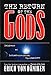 The Return of the Gods: Evidence of Extraterrestrial Visitations Daniken, Erich von; von Daniken, Erich and Barton, Matthew