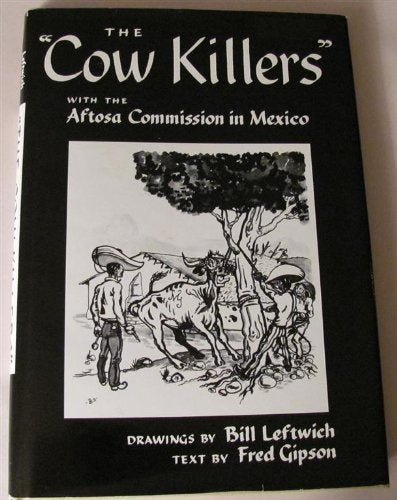 The Cow Killers: With the Aftosa Commission in Mexico used book depot