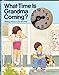 What Time Is Grandma Coming? Surprise Books Seymour, Peter S and Allert, Kathy