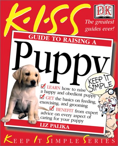 KISS Guide to Raising a Puppy (Keep It Simple Series) used book depot