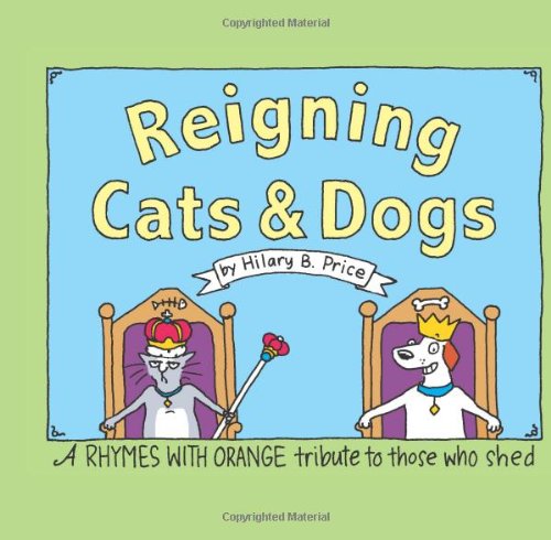 Reigning Cats And Dogs: A Rhymes With Orange Tribute to Those Who Shed used book depot