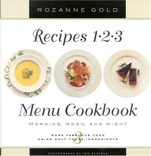Recipes 1-2-3 Menu Cookbook: Morning, Noon, and Night : More Fabulous Food Using Only 3 Ingredients used book depot