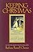 Keeping Christmas: Stories to Warm Your Heart Throughout the Year [Hardcover] Barbara Chesser