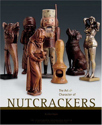 The Art & Character of Nutcrackers used book depot