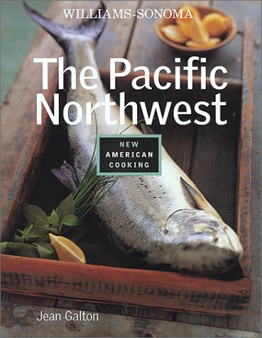 The Pacific Northwest (Williams-Sonoma New American Cooking) used book depot