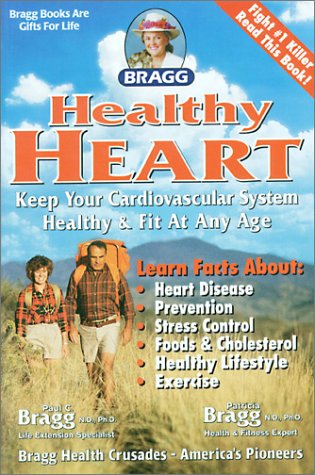 Bragg Healthy Heart, Revised: Keep Your Cardiovascular System Healthy & Fit at Any Age used book depot