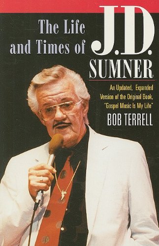 The Life and Times of J.D. Sumner: The World's Lowest Bass Singer