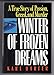 Winter of Frozen Dreams: A True Story of Passion, Greed, and Murder Harter, Karl