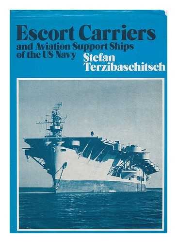 Escort Carriers and Aviation Support Ships of the U S Navy used book depot