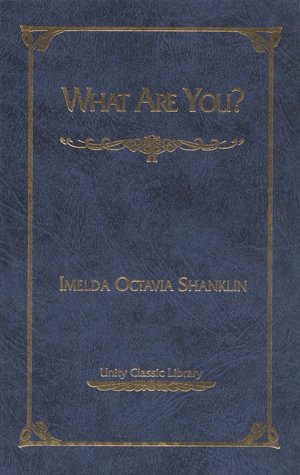 What Are You? Unity Classic Library [Hardcover] Imelda Octavia Shanklin