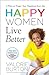 Happy Women Live Better [Paperback] Burton, Valorie