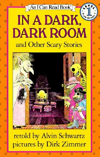 In a Dark, Dark Room and Other Scary Stories Book and Tape I Can Read Book 2 Schwartz, Alvin and Zimmer, Dirk