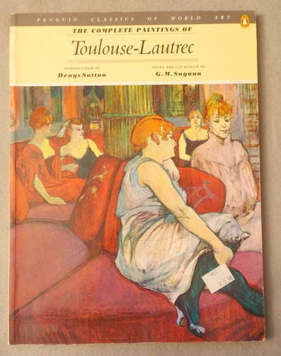 The Complete Paintings of Toulouse-Lautrec