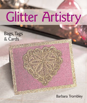 Glitter Artistry: Bags, Tags & Cards used book depot