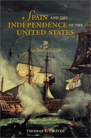 Spain and the Independence of the United States: An Intrinsic Gift used book depot