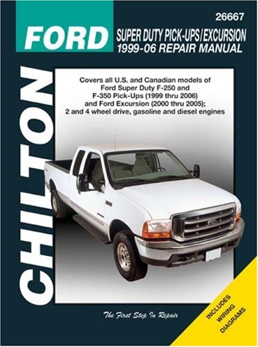 Chilton's Ford Super Duty Pick-Ups/Excursion: 1999-06 Repair Manual (Chilton's Total Car Care Repair Manual) used book depot