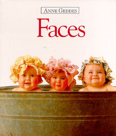 Faces Anne Geddes Childrens Collection Geddes, Anne