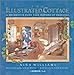 Country Living The Illustrated Cottage: A Decorative Fairy Tale Inspired by Provence Williams, Nina; Fisher, Barb; Chappell, Laura and Morton, Keith Scott