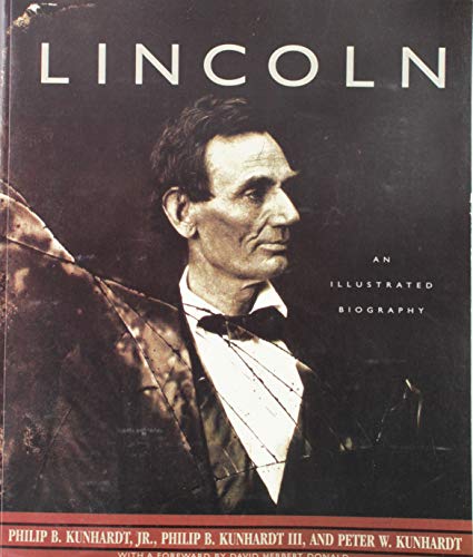 Lincoln an Illustrated Biography Kuhnhardt, Philip B