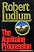 The Aquitaine Progression [Hardcover] Robert Ludlum and Paul Bacon