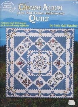 Conway Album Quilt (I'm Not From Baltimore) used book depot