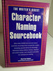 The Writer's Digest Character Naming Sourcebook