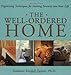 The WellOrdered Home: Organizing Techniques for Inviting Serenity into Your Life Kathleen KendallTackett