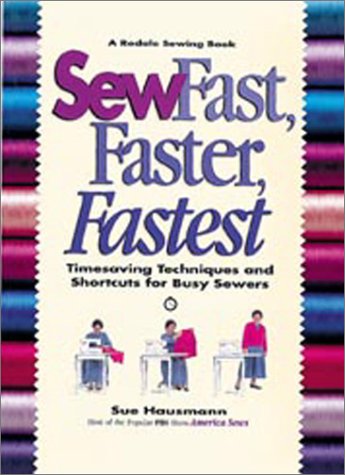 Sew Fast, Faster, Fastest: Timesaving Techniques and Shortcuts for Busy Sewers used book depot