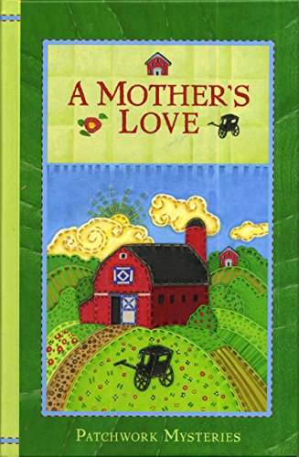 A Mothers Love Patchwork Mysteries, Volume 21 [Hardcover] Kelly Ann Riley
