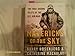 Mavericks of the Sky: The First Daring Pilots of the U.S. Air Mail